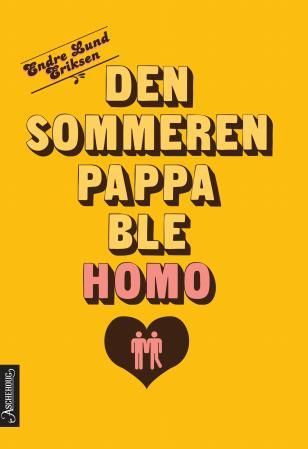 Den sommeren pappa ble homo. Bokforside. Foto.